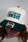 I DON'T NEED LUCK COWBOY